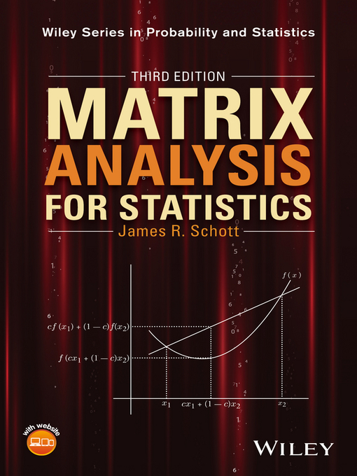 Title details for Matrix Analysis for Statistics by James R. Schott - Available